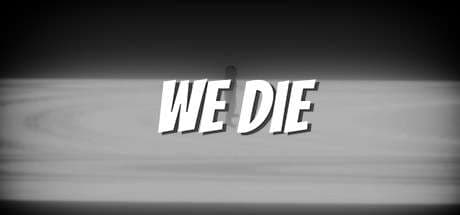 We Die artwork